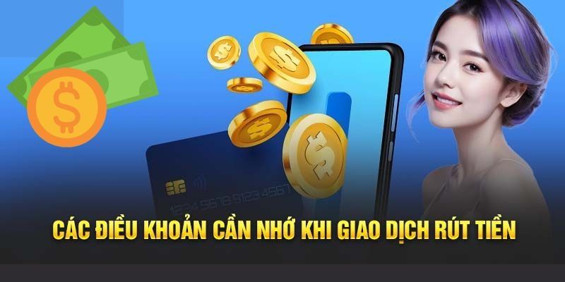 Điều kiện để rút tiền loc789